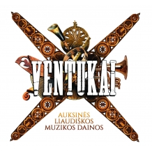 Ventukai "Auksinės liaudiškos muzikos dainos"